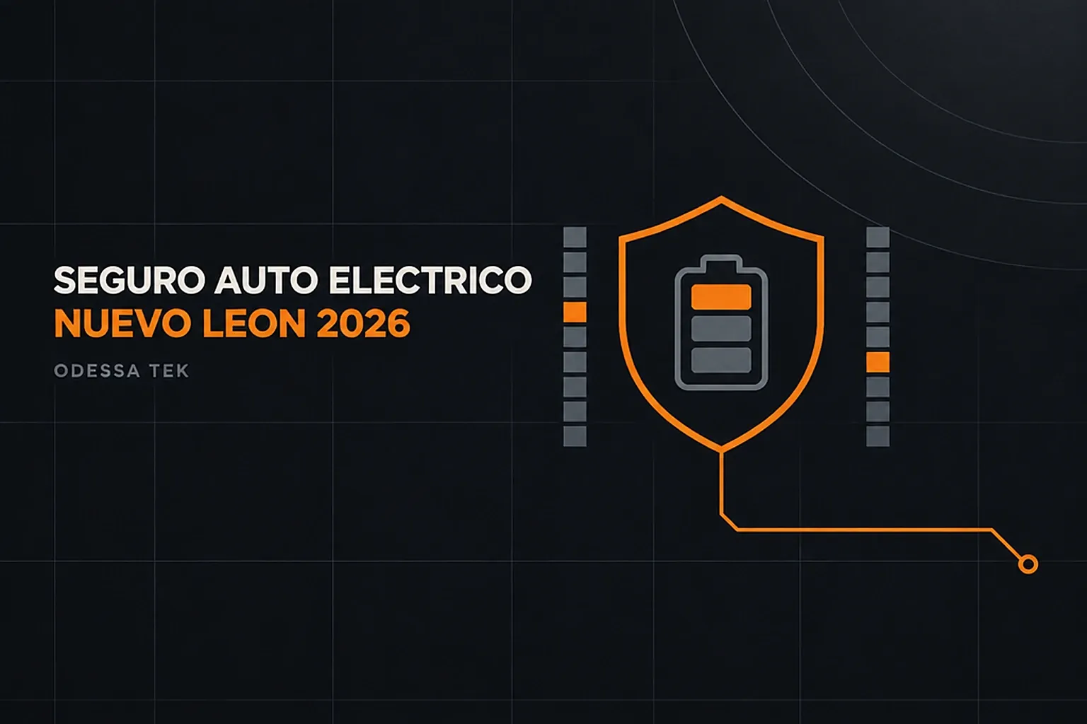Gráfico corporativo con un escudo naranja que protege un ícono de batería de alto voltaje, flanqueado por dos columnas de comparación, sobre fondo gris oscuro, con el texto «Seguro Auto Eléctrico — Nuevo León 2026» y la firma Odessa Tek.