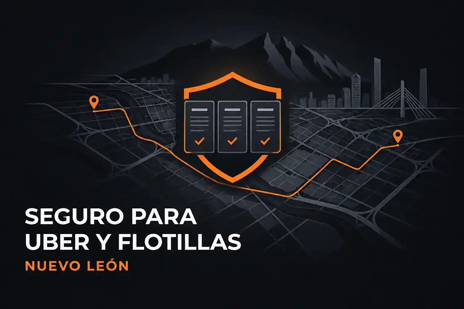 Seguro de auto para Uber y flotillas en Nuevo León: escudo de protección sobre el trazado vial del área metropolitana de Monterrey
